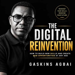 The Digital Reinvention.